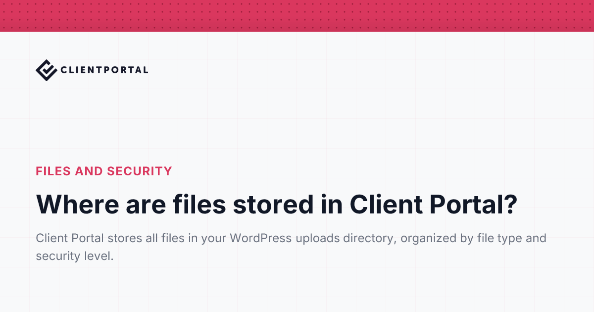 Where are files stored in Client Portal? | Client Portal Help Center