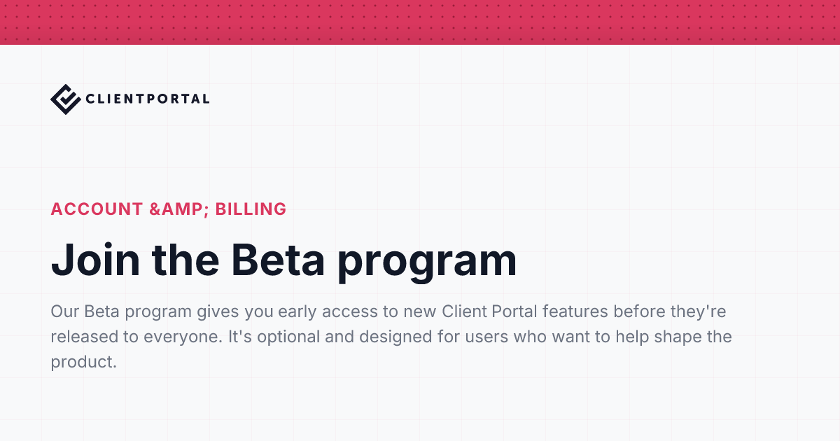 Join the Beta program | Client Portal Help Center