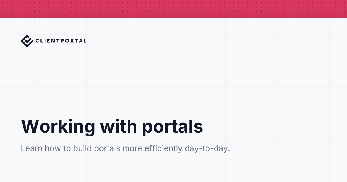 Working with portals | Client Portal Help Center