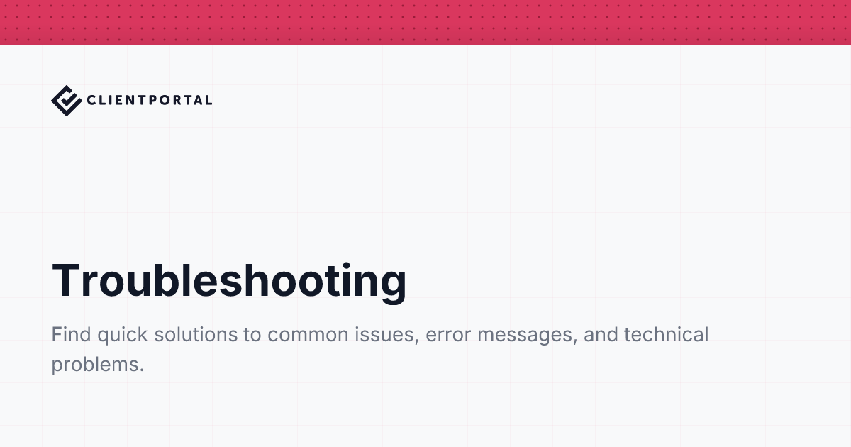 Troubleshooting | Client Portal Help Center